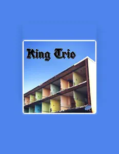 收听 King Trio、观看音乐视频、阅读小传、查看巡演日期等 ！