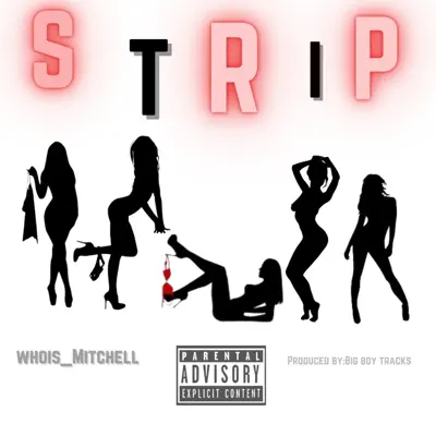 Listen to Strip - Single by Whois_Mitchell