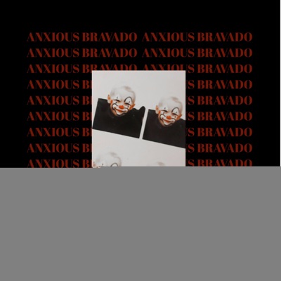 Anxious Bravado - EP
