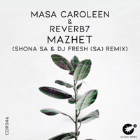 Mazhet (Shona SA & DJ Fresh (SA) Remix) - Single - Masa Caroleen & Reverb7