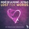 Lost for Words (Abel Romez Remix) - René de la Moné & IQ-Talo lyrics