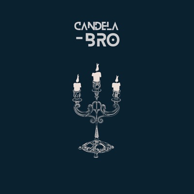 Candela-Bro (feat. Tríade 027) - Single