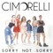 Sorry Not Sorry - Cimorelli lyrics