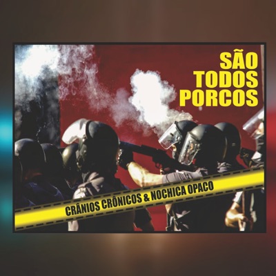 São Todos Porcos (feat. Nochica Opaco) - Single