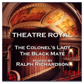 Theatre Royal - The Colonel's Lady & The Black Mate : Episode 14 (Unabridged)