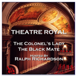 Theatre Royal - The Colonel's Lady & The Black Mate : Episode 14 (Unabridged)