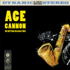 54 All Time Greatest Hits (Re-Recorded Versions) - Ace Cannon