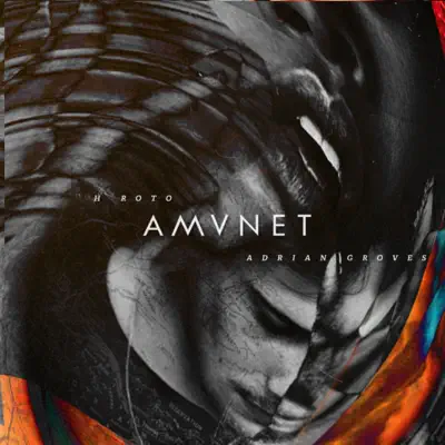 AMVNET (feat. Adrian Groves) - Single - H Roto
