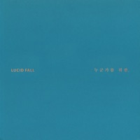 Someone, Somewhere - Lucid Fall