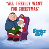 All I Really Want for Christmas (from 'Family Guy')
