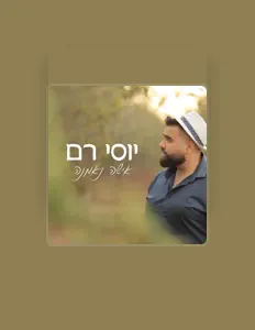 Escucha a יוסי רם, mira videos musicales, lee su biografía, consulta las fechas de las gira y más.