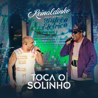 Toca o Solinho (feat. Psirico) - Single