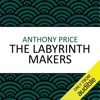 The Labyrinth Makers (Unabridged) - Anthony Price