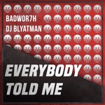 Everybody Told Me - Single