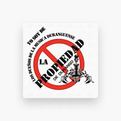Listen to La Propiedad de Durango, watch music videos, read bio, see tour dates & more!