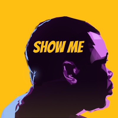 Show Me (feat. Yo Boi, Nxtmiller & Keilla) - Single