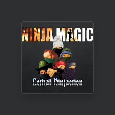 Listen to Ninja Magic, watch music videos, read bio, see tour dates & more!