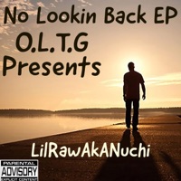 No Lookin' Back EP - LilRawAkANuchi