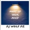 Make up your mind - Dj wolf dz lyrics