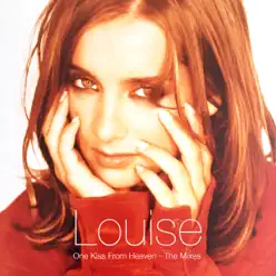 One Kiss from Heaven (The Mixes) - EP - Louise