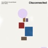 Disconnected (feat. Hatim) - Single