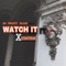Watch It x ZB Twooty Blood - RichRudyRose lyrics