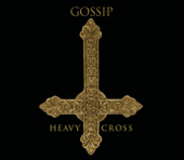 Heavy Cross - Gossip Cover Art