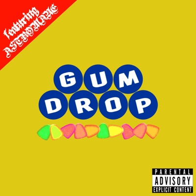Gum Drop (feat. astromane) - Single