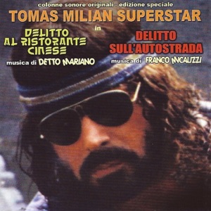 Tomas Milian Superstar - Delitto al ristorante cinese / Delitto sull'autostrada (original motion picture soundtracks)