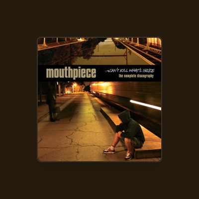 Listen to Mouthpiece, watch music videos, read bio, see tour dates & more!