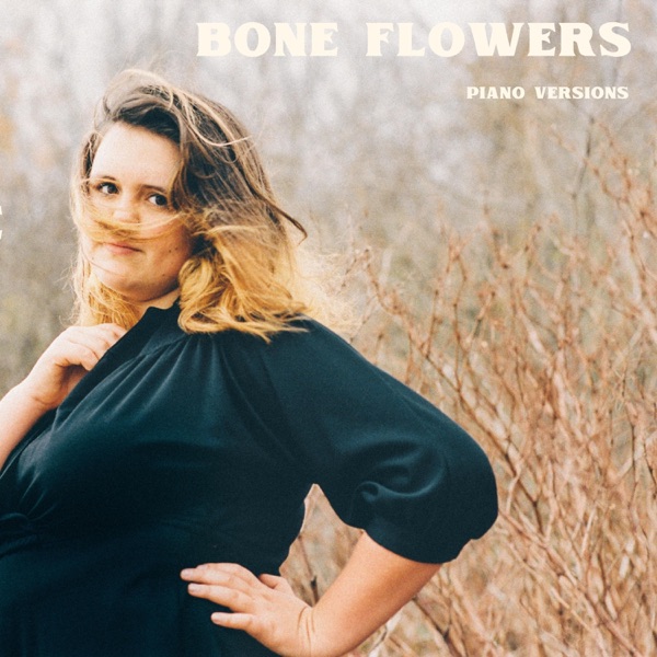 Bone Flowers (Piano Versions) [feat. Harry Waters] - Single