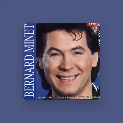 Listen to Bernard Minet, watch music videos, read bio, see tour dates & more!