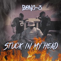 Stuck In My Head - Single - Zone-3