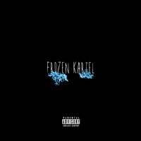Frozen Kartel - Jay Tk & 2kThaGoon