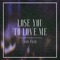 Lose You To Love Me - Jada Facer lyrics