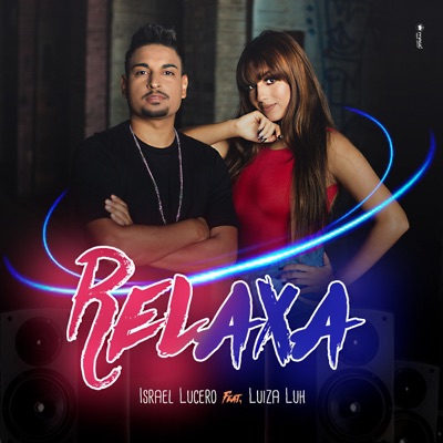 Relaxa (feat. Luiza Luh) - Single