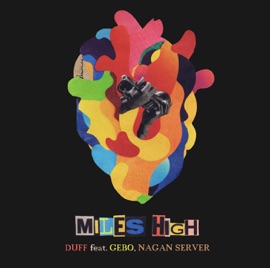 Miles High feat. GEBO, NAGAN SERVER DUFF