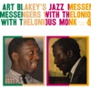 Art Blakey & The Jazz Messengers & Thelonious Monk