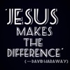 Jesus Makes the Difference