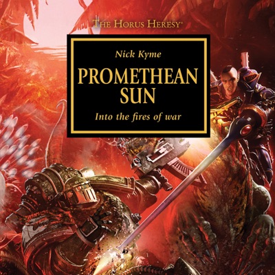 Promethean Sun: The Horus Heresy Series (Unabridged)