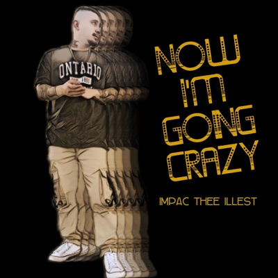 Now I'm Going Crazy - Single