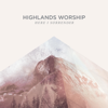 Holy, Holy, Holy (Jesus Reigns) - Highlands Worship