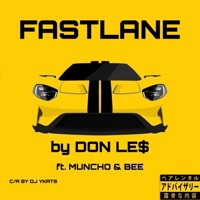 FastLane (feat. muncho & Bee) - Single - DON LE$