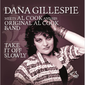 Take It off Slowly - Dana Gillespie, Al Cook & his Original Al Cook Band