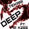 Deep (feat. K-ZEE) - Kari The SSG lyrics