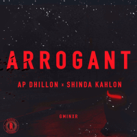 AP Dhillon, Shinda Kahlon & Gminxr - Arrogant artwork