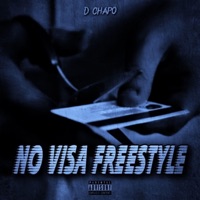No Visas Freestyle - Single - D Chapo