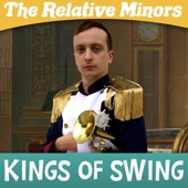 The Relative Minors - Kings of Swing