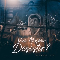 Vai Mesmo Desistir - Single - Emanuel Fip & Music Lab Records