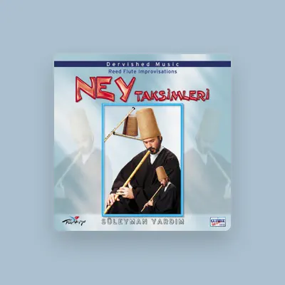 Listen to Süleyman Yardım, watch music videos, read bio, see tour dates & more!